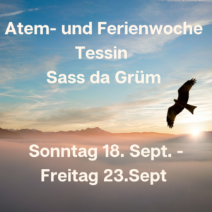 Atem-Retreat -  So.18.9.22 bis Fr. 23.9.22 - Sass da Grüm